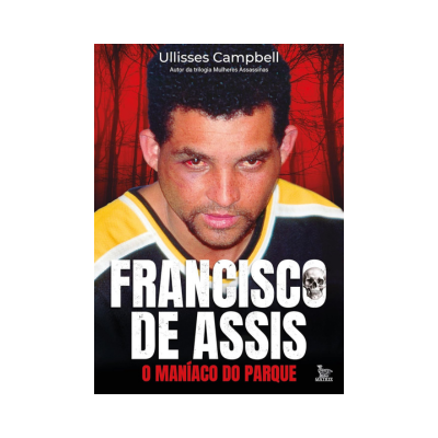 No momento, você está visualizando Francisco de Assis: O Maníaco do Parque – A Mente de um Serial Killer Brasileiro